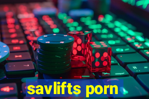 savlifts porn