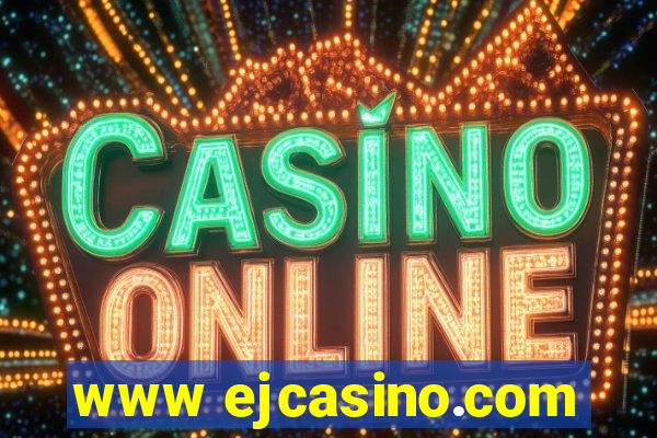 www ejcasino.com