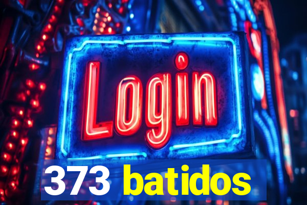 373 batidos