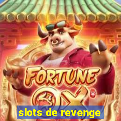 slots de revenge