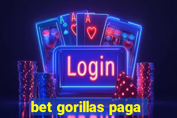 bet gorillas paga