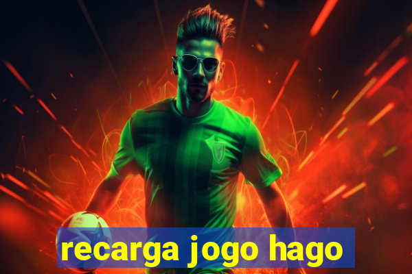 recarga jogo hago