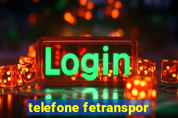 telefone fetranspor