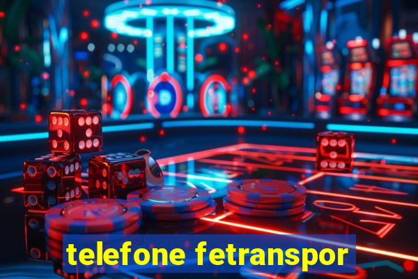 telefone fetranspor