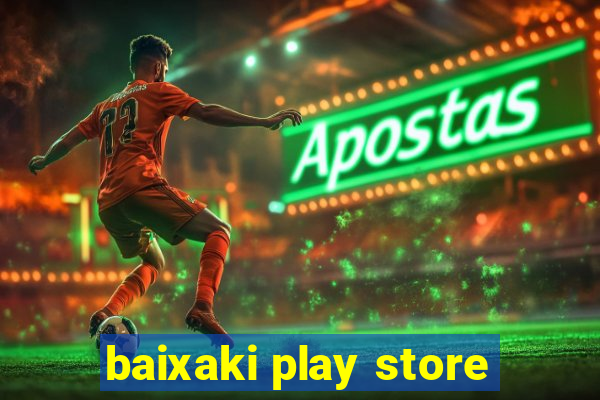 baixaki play store