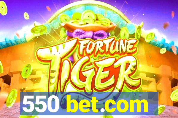 550 bet.com