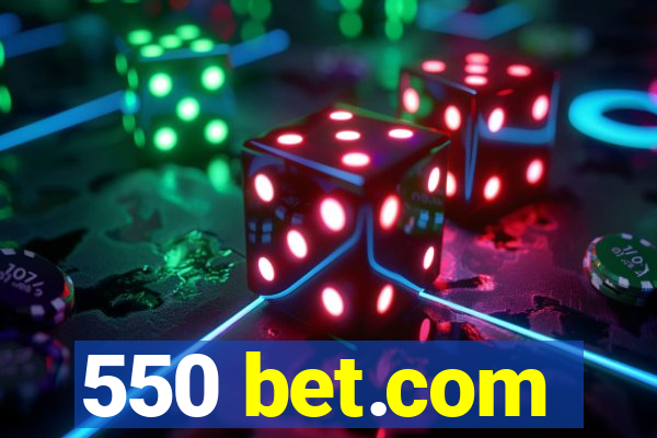 550 bet.com