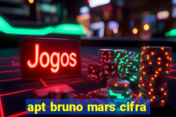 apt bruno mars cifra