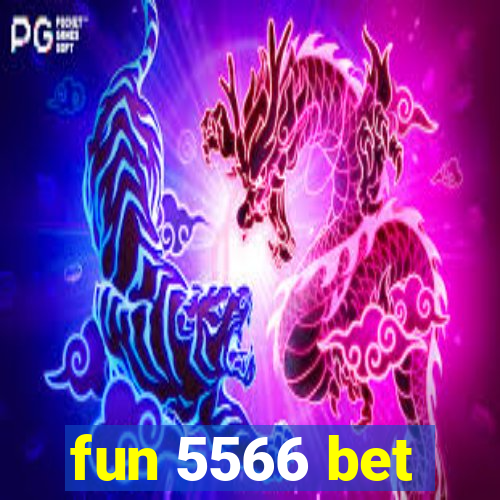 fun 5566 bet