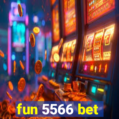 fun 5566 bet