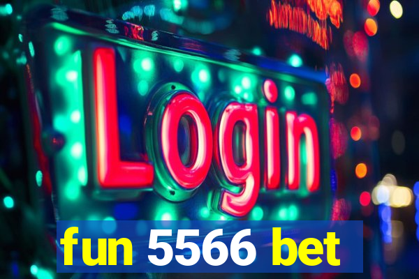 fun 5566 bet