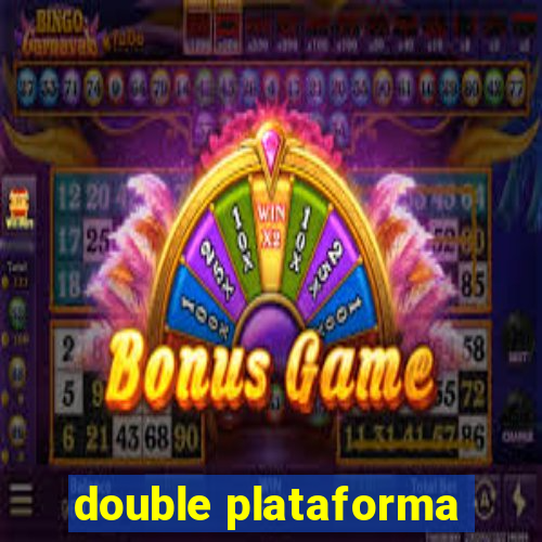 double plataforma