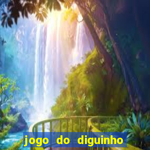 jogo do diguinho para ganhar dinheiro