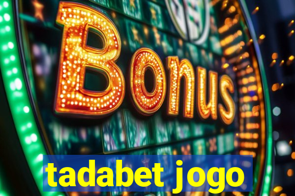 tadabet jogo