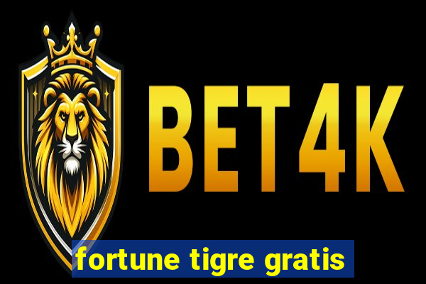 fortune tigre gratis