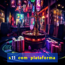 s11 com plataforma de jogos