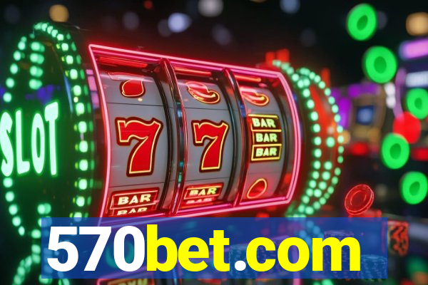 570bet.com