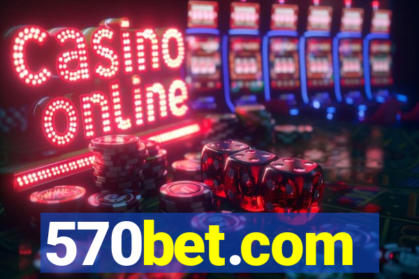 570bet.com