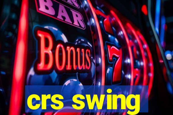 crs swing