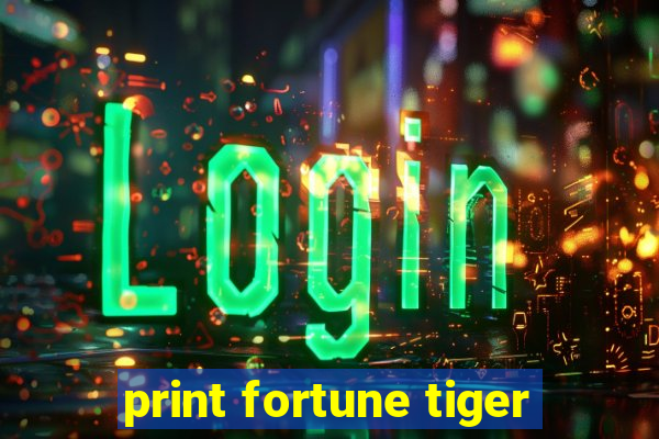 print fortune tiger