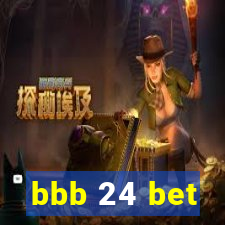 bbb 24 bet