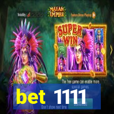 bet 1111