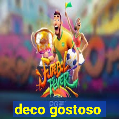 deco gostoso