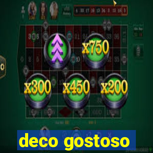 deco gostoso