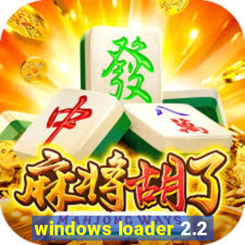 windows loader 2.2