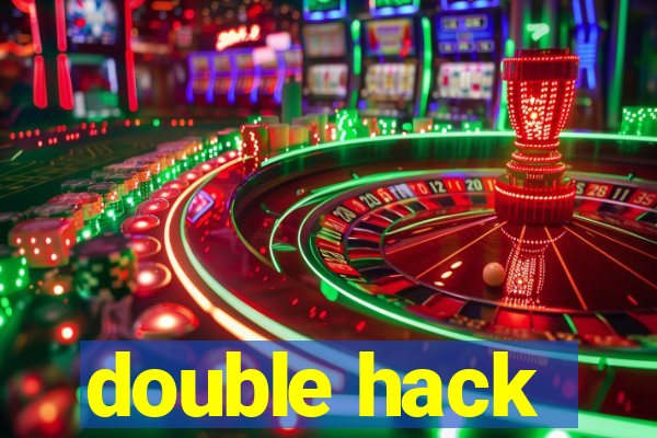 double hack