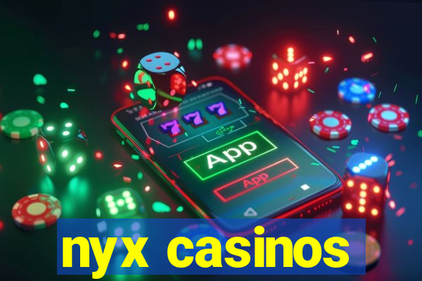 nyx casinos