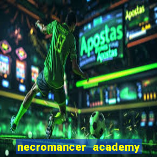 necromancer academy and the genius summoner 98