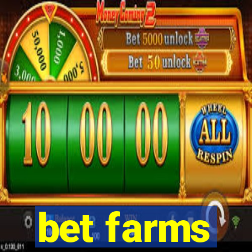 bet farms