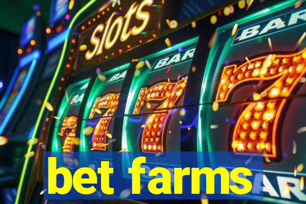 bet farms