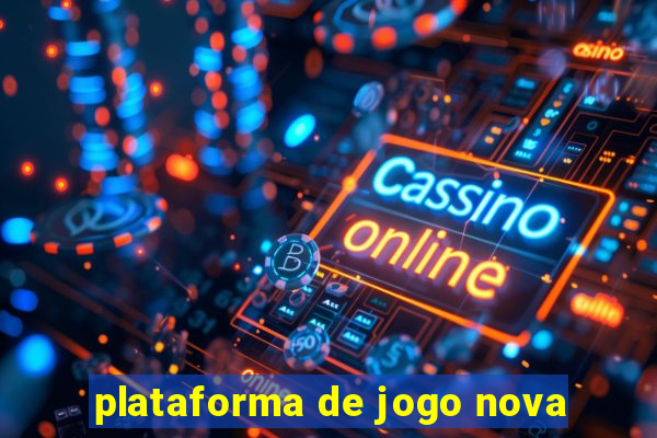 plataforma de jogo nova