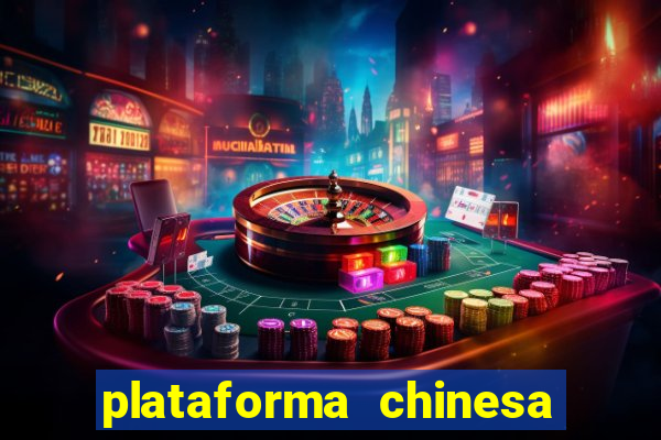 plataforma chinesa de slots