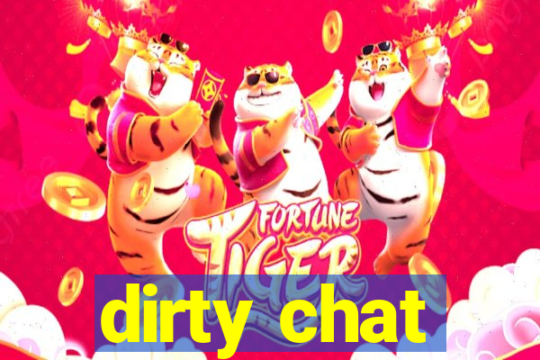 dirty chat