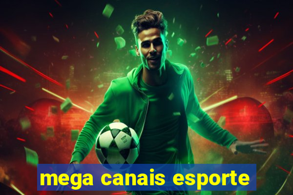 mega canais esporte