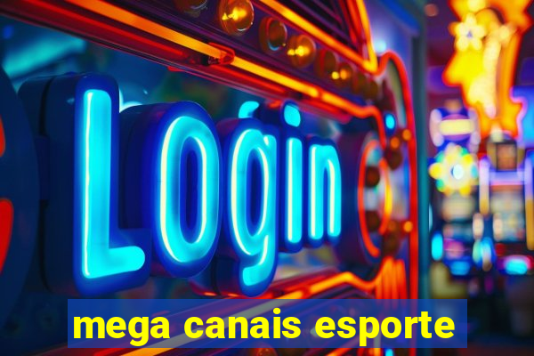 mega canais esporte