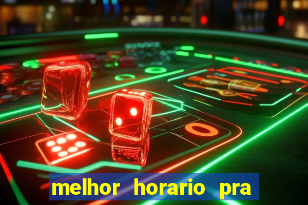 melhor horario pra jogar fortune tiger