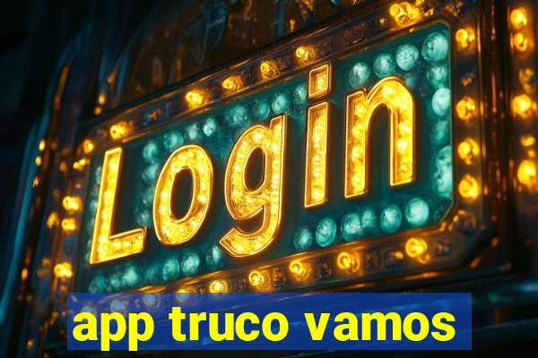 app truco vamos