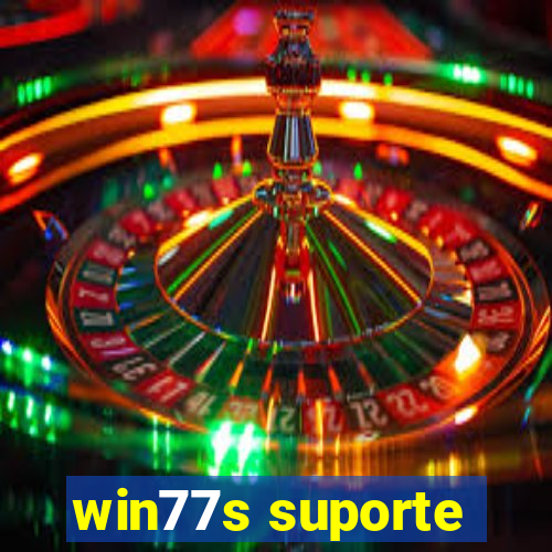 win77s suporte