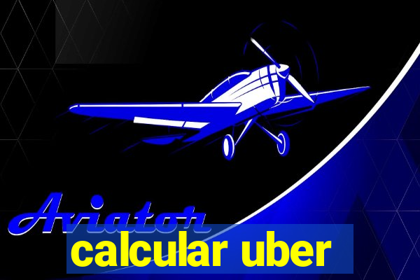 calcular uber