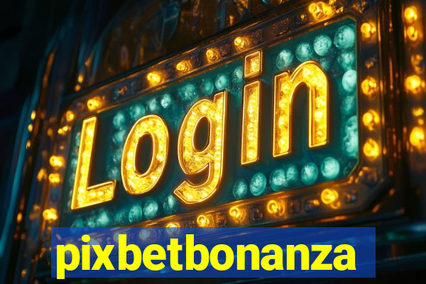 pixbetbonanza