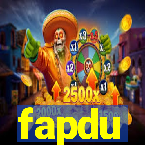 fapdu