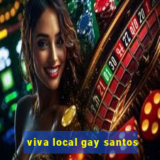 viva local gay santos