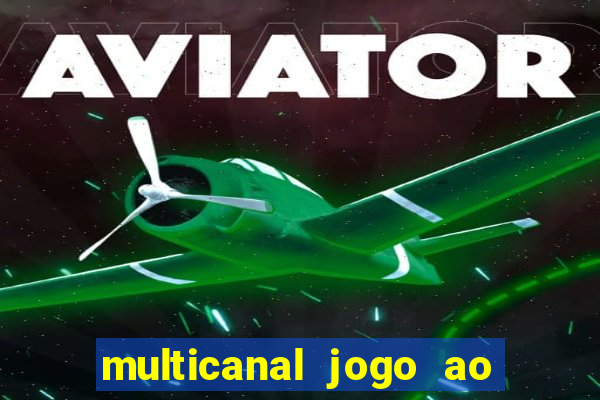 multicanal jogo ao vivo bahia