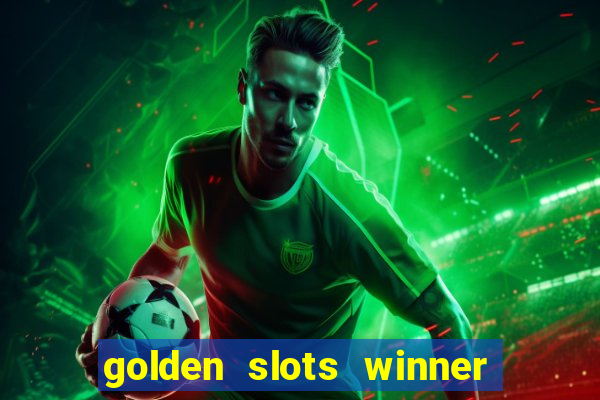 golden slots winner paga mesmo