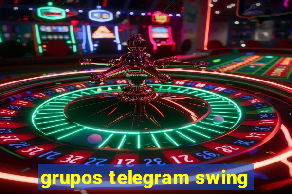 grupos telegram swing