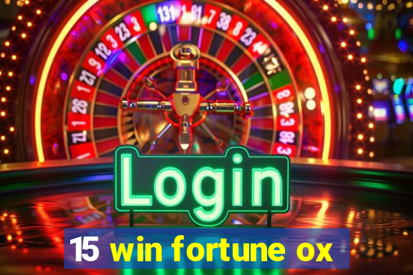 15 win fortune ox